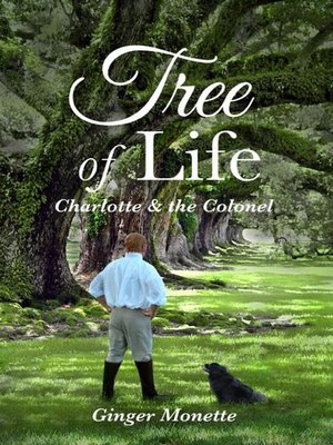 cover image of Tree of Life ~ Charlotte & the Colonel